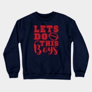 Lets Do This Boys Football Mom Dad Crewneck Sweatshirt